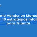 10 estrategias infalibles para vender más en tu negocio