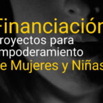 Cómo obtener financiamiento para proyectos de empoderamiento femenino