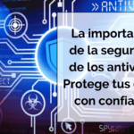 Elimina software malicioso y protege tu privacidad con un antivirus